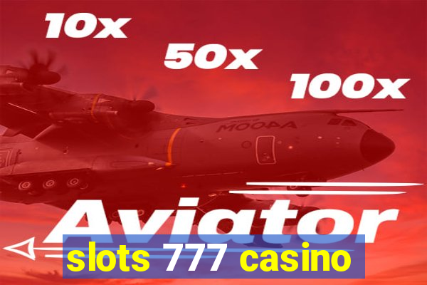 slots 777 casino