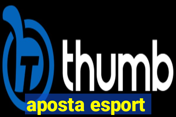 aposta esport