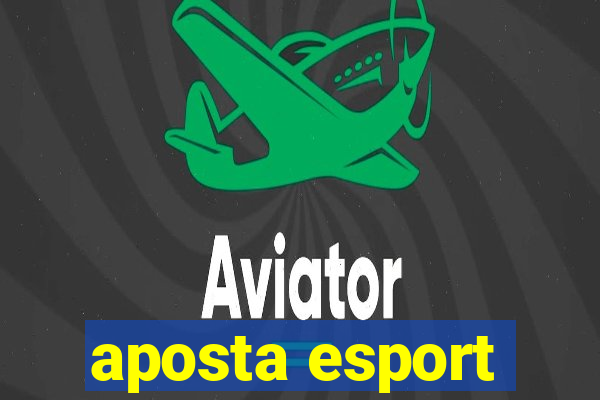 aposta esport