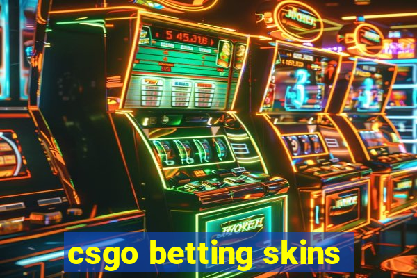 csgo betting skins