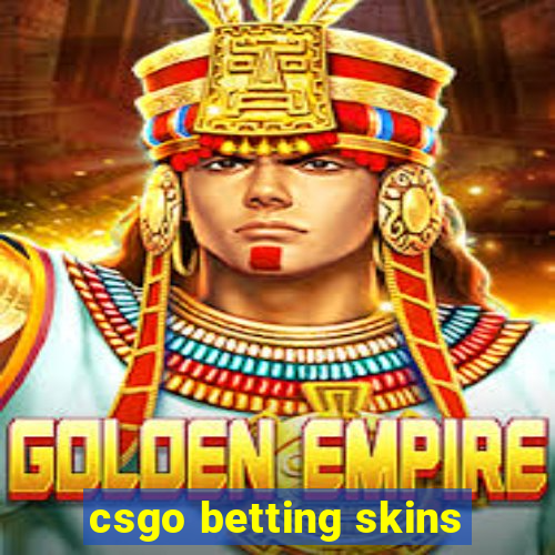 csgo betting skins