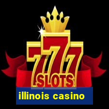 illinois casino