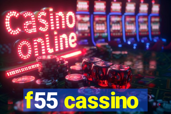 f55 cassino