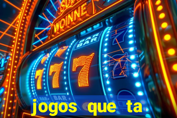 jogos que ta pagando agora