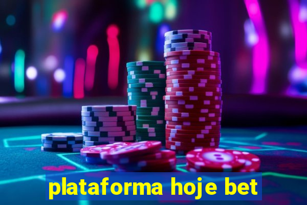 plataforma hoje bet