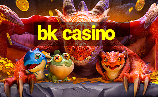 bk casino