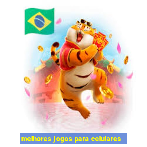 melhores jogos para celulares