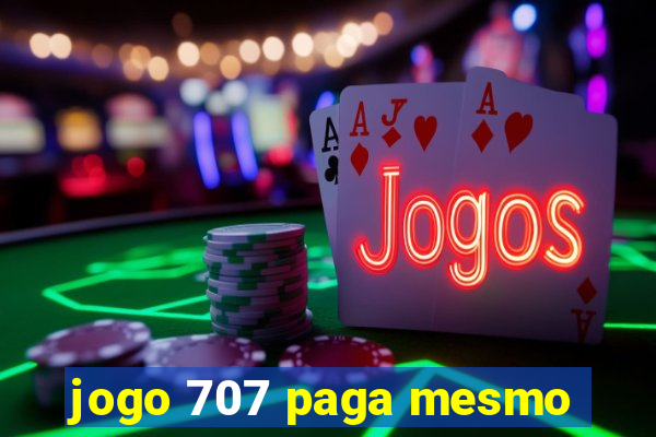 jogo 707 paga mesmo