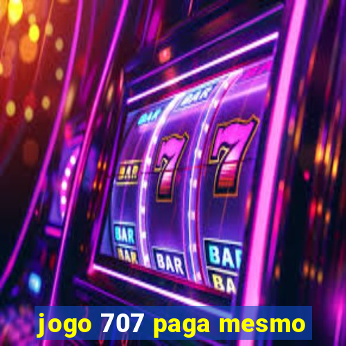 jogo 707 paga mesmo