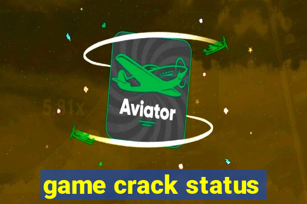 game crack status