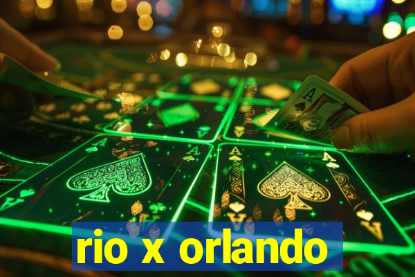 rio x orlando