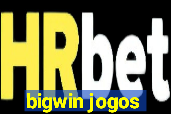 bigwin jogos