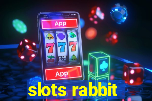 slots rabbit