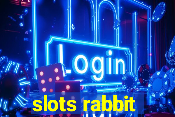 slots rabbit