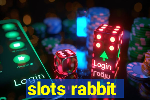 slots rabbit