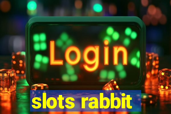 slots rabbit