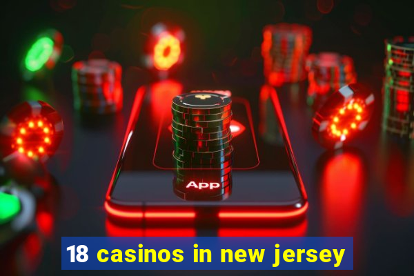 18 casinos in new jersey