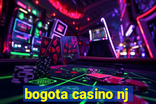 bogota casino nj