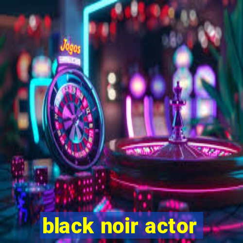 black noir actor