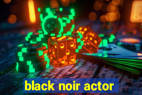 black noir actor