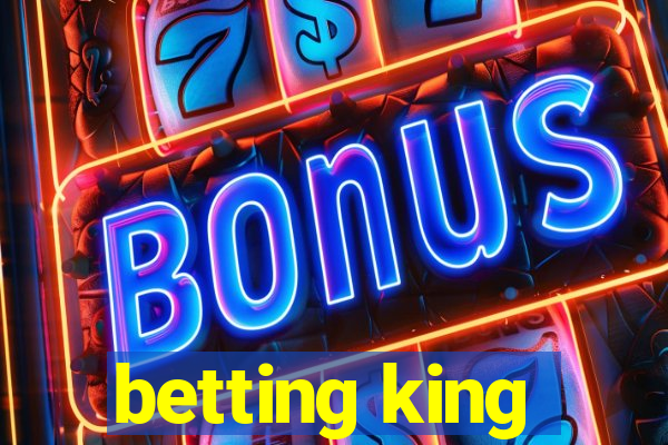 betting king