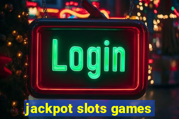 jackpot slots games