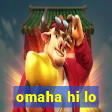 omaha hi lo