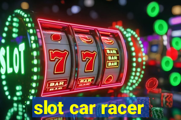 slot car racer