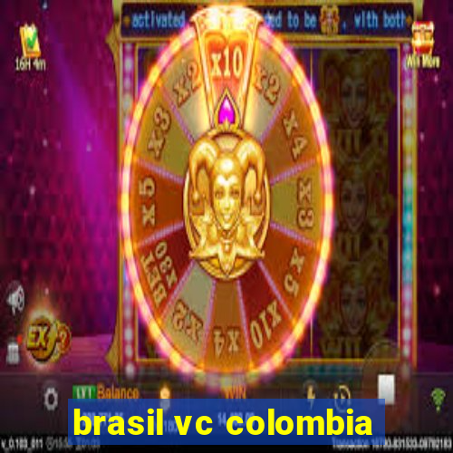 brasil vc colombia