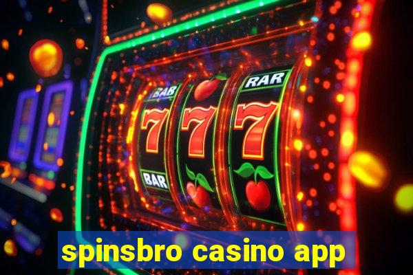 spinsbro casino app