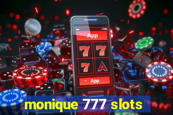 monique 777 slots