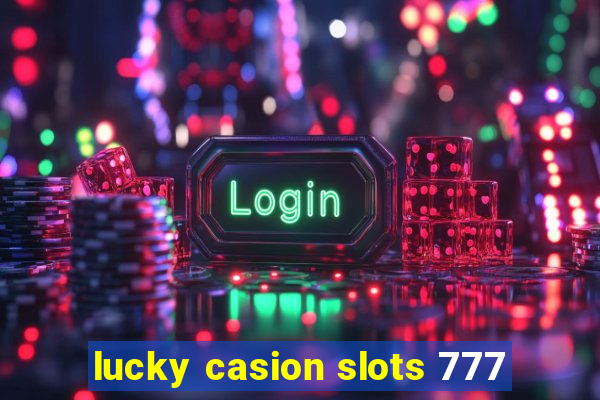 lucky casion slots 777