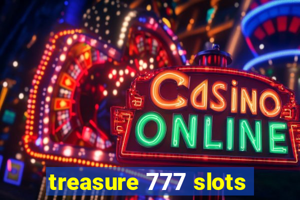 treasure 777 slots