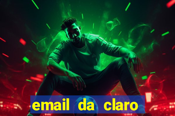 email da claro para enviar comprovante