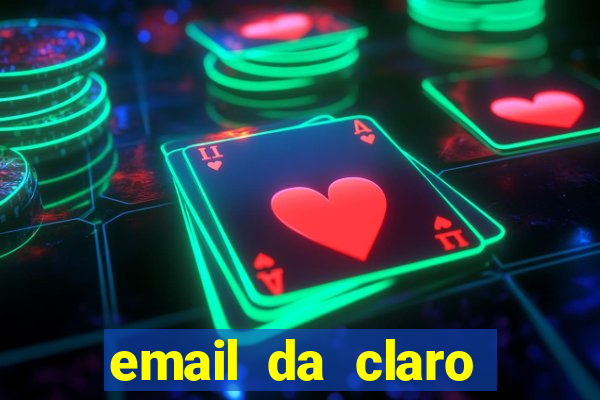 email da claro para enviar comprovante