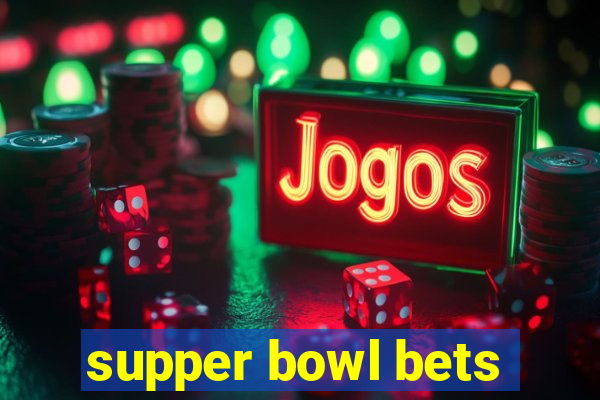 supper bowl bets