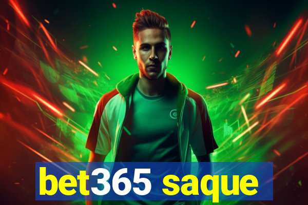 bet365 saque