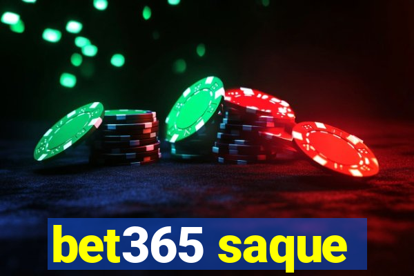 bet365 saque