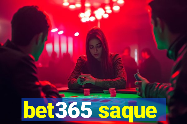 bet365 saque