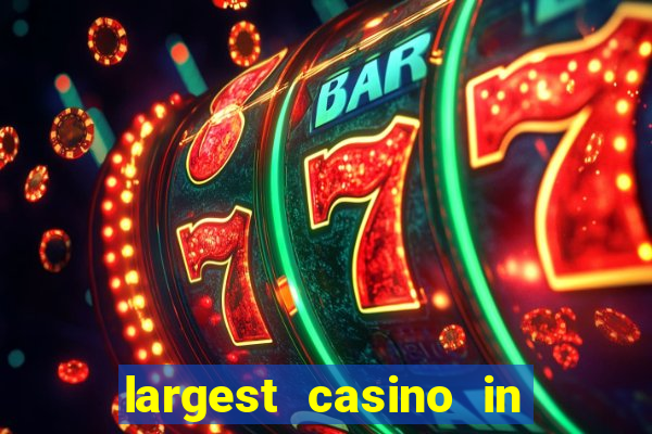 largest casino in the united states