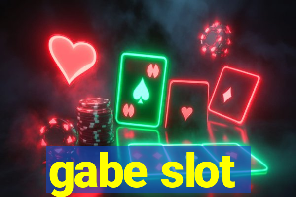 gabe slot