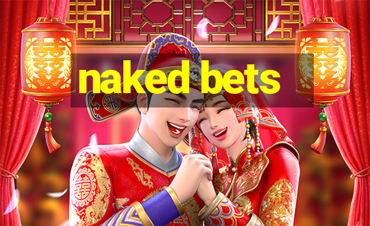 naked bets