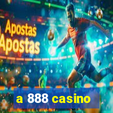 a 888 casino