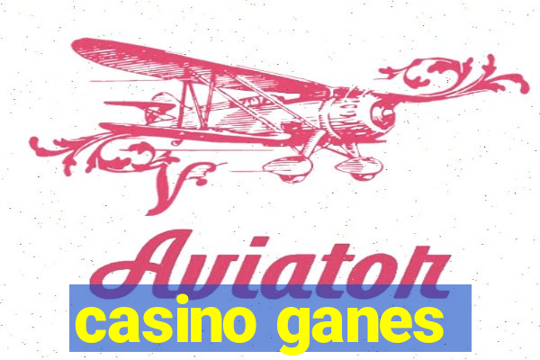 casino ganes