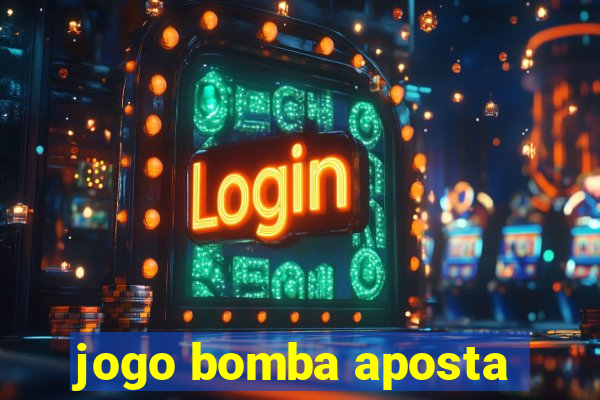 jogo bomba aposta