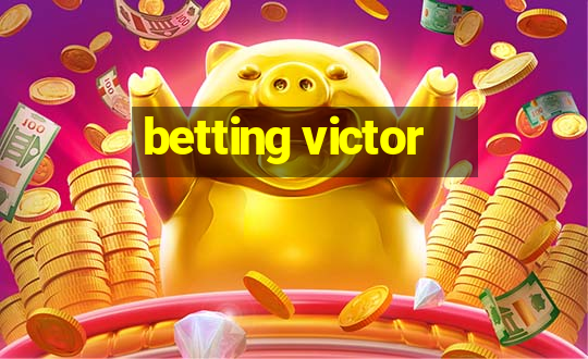 betting victor