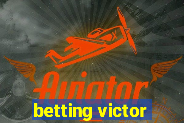 betting victor