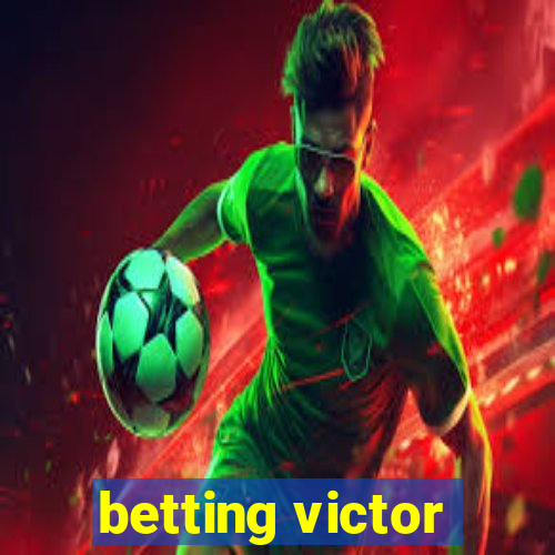 betting victor