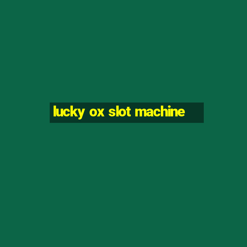 lucky ox slot machine