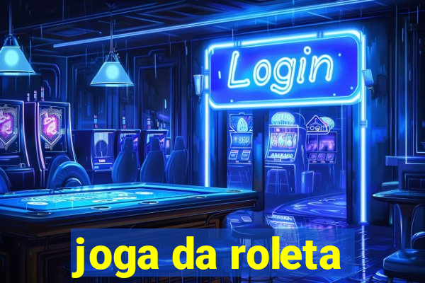 joga da roleta